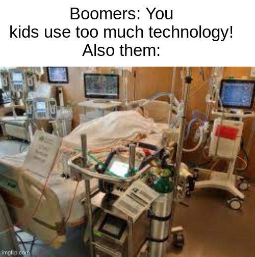 "A day to unplug" | Boomers: You kids use too much technology!
Also them: | image tagged in memes,boomer | made w/ Imgflip meme maker