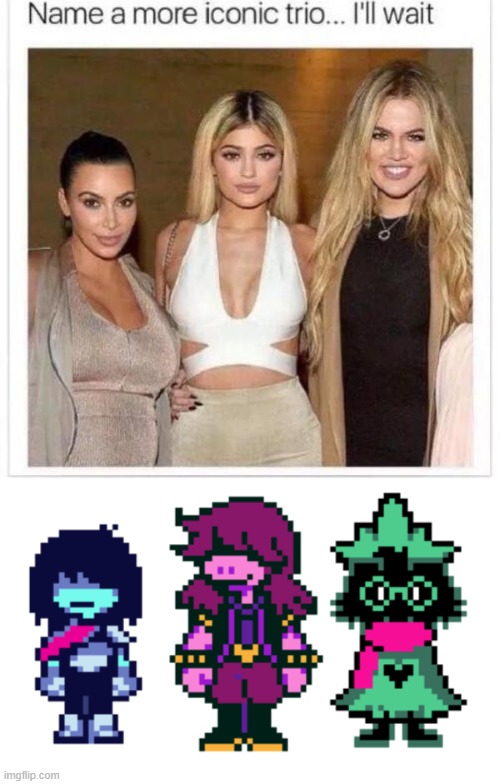 image tagged in name a more iconic trio | made w/ Imgflip meme maker