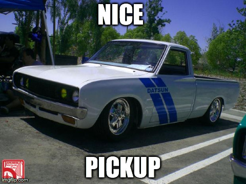 NICE  PICKUP | made w/ Imgflip meme maker