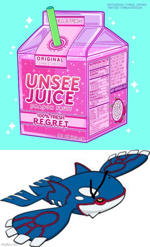 image tagged in unsee juice,kyogre | made w/ Imgflip meme maker