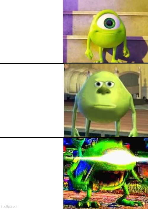 High Quality The 3 Stages of Mike Wazowski Blank Meme Template