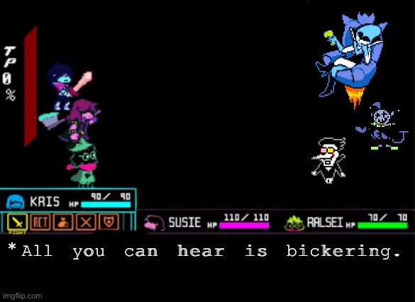 Probably hell. | *All you can hear is bickering. | image tagged in blank deltarune battle | made w/ Imgflip meme maker
