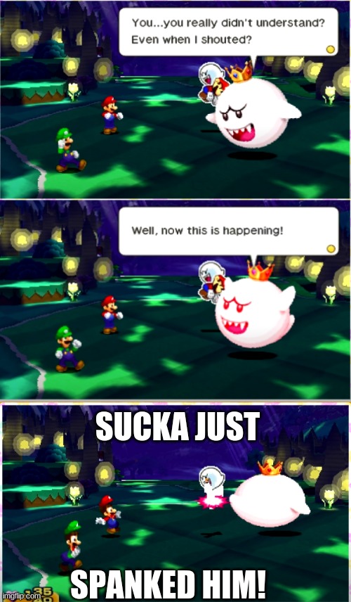 Uncle king boo hits his paper grandson | SUCKA JUST; SPANKED HIM! | image tagged in funny | made w/ Imgflip meme maker