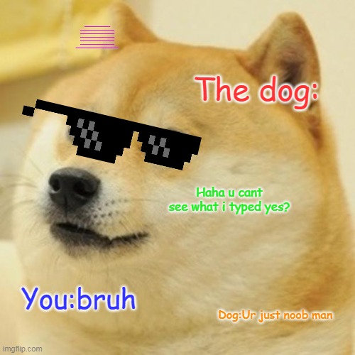 Cool doge | Ur noob Ur noob Ur noob Ur noob Ur noob Ur noob Ur noob Ur noob Ur noob Ur noob Ur noob Ur noob Ur noob Ur noob Ur noob Ur noob Ur noob Ur noob Ur noob Ur noob Ur noob Ur noob Ur noob Ur noob Ur noob Ur noob Ur noob Ur noob Ur noob Ur noob Ur noob Ur noob Ur noob Ur noob Ur noob Ur noob Ur noob Ur noob Ur noob Ur noob Ur noob Ur noob Ur noob Ur noob Ur noob Ur noob Ur noob Ur noob Ur noob Ur noob Ur noob Ur noob Ur noob Ur noob Ur noob Ur noob Ur noob Ur noob Ur noob Ur noob Ur noob Ur noob Ur noob Ur noob Ur noob Ur noob Ur noob Ur noob Ur noob Ur noob Ur noob Ur noob Ur noob Ur noob Ur noob Ur noob Ur noob Ur noob Ur noob Ur noob Ur noob Ur noob Ur noob Ur noob; The dog:; Haha u cant see what i typed yes? You:bruh; Dog:Ur just noob man | image tagged in memes,doge | made w/ Imgflip meme maker