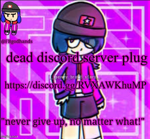 https://discord.gg/RVXAWKhuMP | dead discord server plug; https://discord.gg/RVXAWKhuMP | image tagged in fbgodhands temp 10 | made w/ Imgflip meme maker