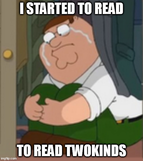 I STARTED TO READ; TO READ TWOKINDS | image tagged in memes,furry | made w/ Imgflip meme maker