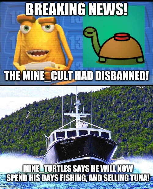 $5 per pound! | BREAKING NEWS! THE MINE_CULT HAD DISBANNED! MINE_TURTLES SAYS HE WILL NOW SPEND HIS DAYS FISHING, AND SELLING TUNA! | made w/ Imgflip meme maker