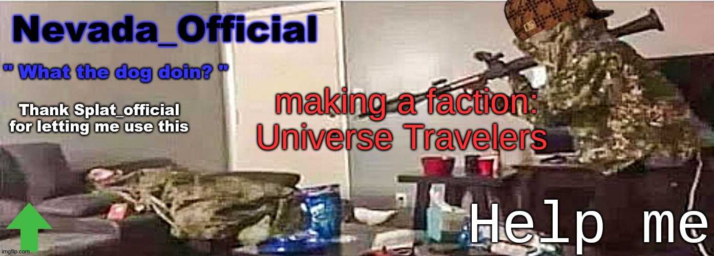 b | making a faction: Universe Travelers | image tagged in nevada_official announcement | made w/ Imgflip meme maker