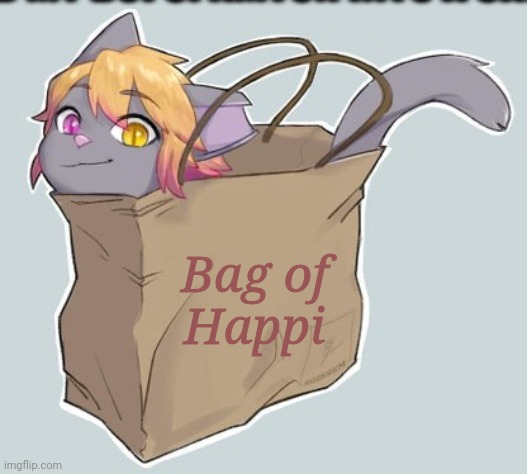 Cat Spamton | Bag of
Happi | image tagged in cat spamton | made w/ Imgflip meme maker