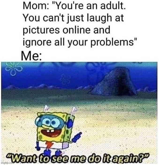 I can if you want me 2 | image tagged in memes,funny,mom,lmao,want to see me do it again,oop | made w/ Imgflip meme maker