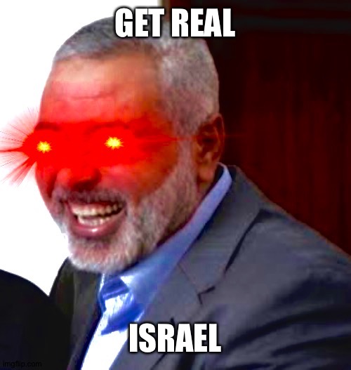 Get real | GET REAL; ISRAEL | made w/ Imgflip meme maker