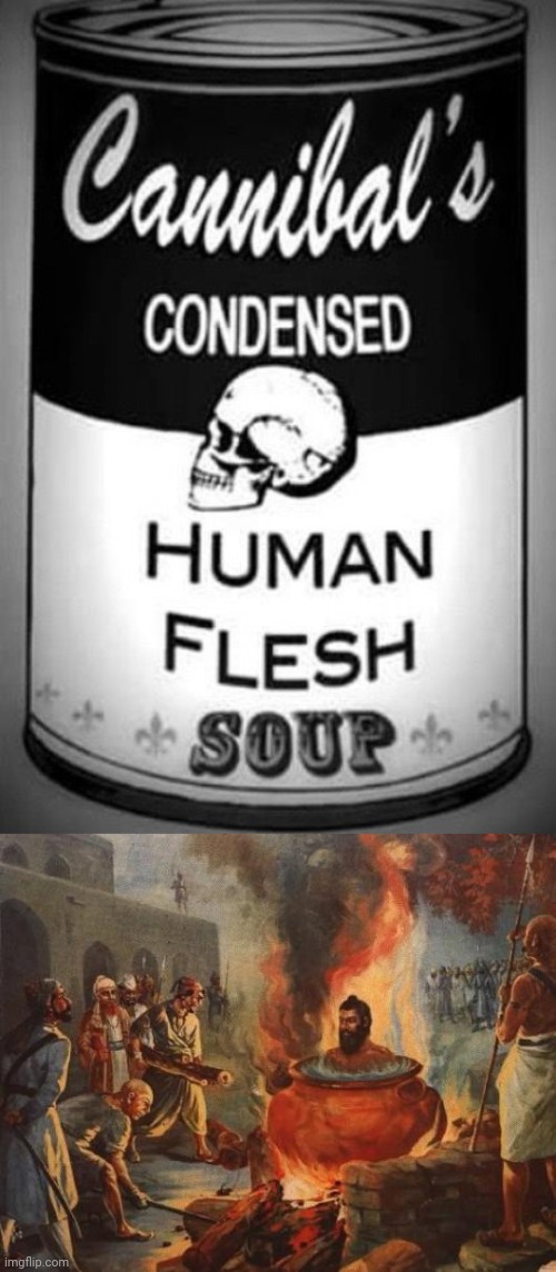 Human flesh soup | image tagged in cannibal,dark humor,soup,memes,cannibalism,human | made w/ Imgflip meme maker