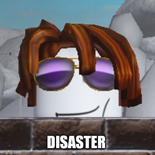 GREAT | DISASTER | image tagged in great | made w/ Imgflip meme maker