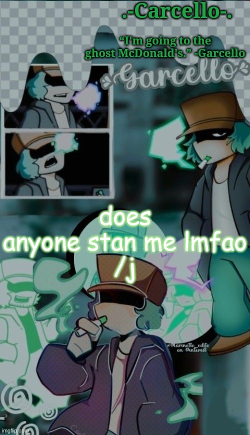 bujdrs | does anyone stan me lmfao
/j | made w/ Imgflip meme maker