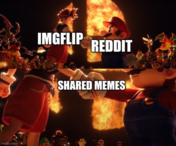shared memes with reddit | IMGFLIP; REDDIT; SHARED MEMES | image tagged in sora shaking hands with mario,reddit | made w/ Imgflip meme maker