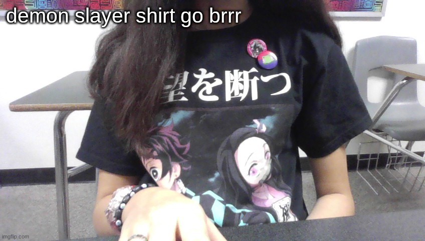 wheee | demon slayer shirt go brrr | made w/ Imgflip meme maker