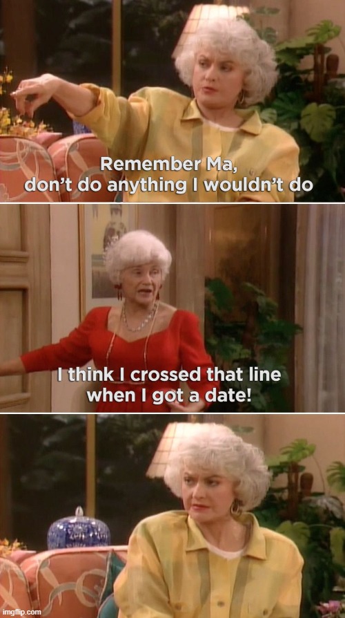 a golden insult from the golden girls | image tagged in insult,ooh self-burn those are rare,funny memes,funny,gifs | made w/ Imgflip meme maker