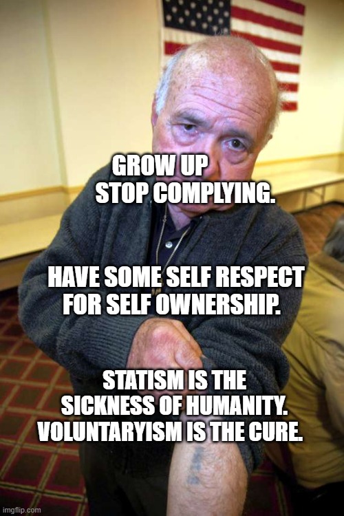 Kaepernick holocaust | GROW UP            STOP COMPLYING.                    
                   HAVE SOME SELF RESPECT FOR SELF OWNERSHIP. STATISM IS THE SICKNESS OF HUMANITY. VOLUNTARYISM IS THE CURE. | image tagged in kaepernick holocaust | made w/ Imgflip meme maker