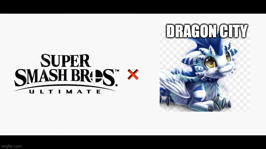 Below dis sux | DRAGON CITY | image tagged in super smash bros ultimate x blank | made w/ Imgflip meme maker