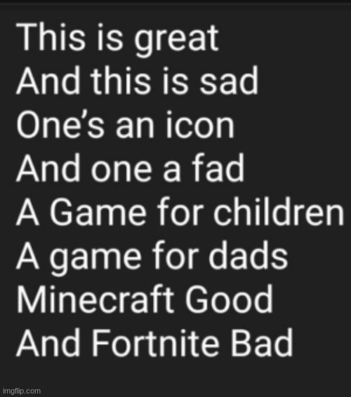 Minecraft good, Fortnite bad | image tagged in minecraft good fortnite bad | made w/ Imgflip meme maker