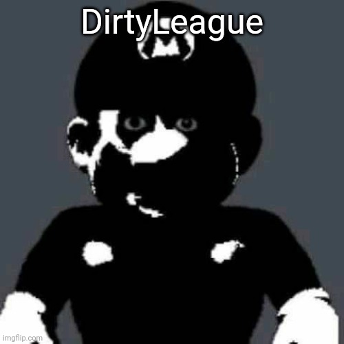 a random ad that pop out on random website... | DirtyLeague | image tagged in cursed mario | made w/ Imgflip meme maker