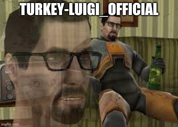 TURKEY-LUIGI_OFFICIAL | made w/ Imgflip meme maker