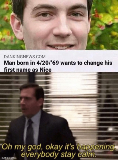 No way | image tagged in oh my god okay it's happening everybody stay calm | made w/ Imgflip meme maker