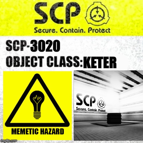 SCP Euclid Label Template (Foundation Tale's) |  KETER; 3020 | image tagged in scp euclid label template foundation tale's | made w/ Imgflip meme maker