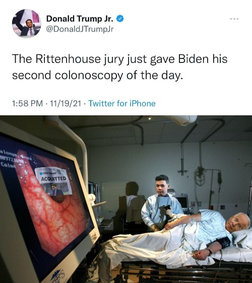 The Rittenhouse jury just gave Biden his second colonoscopy of the day. | image tagged in up your butt,asshole,colonoscopy,sleepy joe,creepy joe biden,ass clown | made w/ Imgflip meme maker