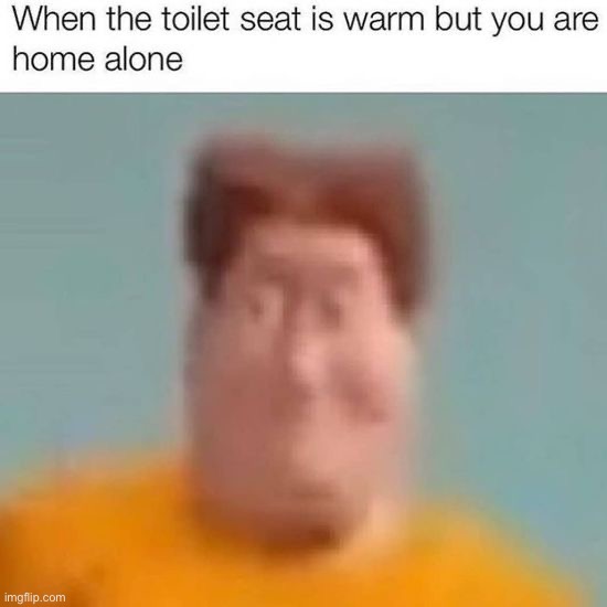 Oh no- | image tagged in memes,funny,dark humor,home alone,oh no,lmao | made w/ Imgflip meme maker