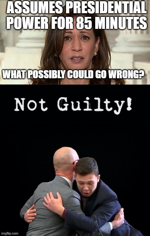 Kamala Harris POTUS for 85 Minutes | ASSUMES PRESIDENTIAL POWER FOR 85 MINUTES; WHAT POSSIBLY COULD GO WRONG? | image tagged in kamala harris | made w/ Imgflip meme maker
