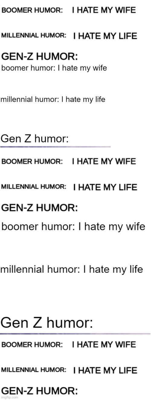 ok, i should prolly stop with this by now | image tagged in boomer humor millennial humor gen-z humor,gen z humor | made w/ Imgflip meme maker