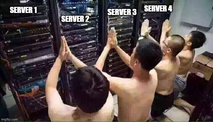 Praying to the server gods | SERVER 4; SERVER 1; SERVER 3; SERVER 2 | image tagged in praying to the server gods | made w/ Imgflip meme maker