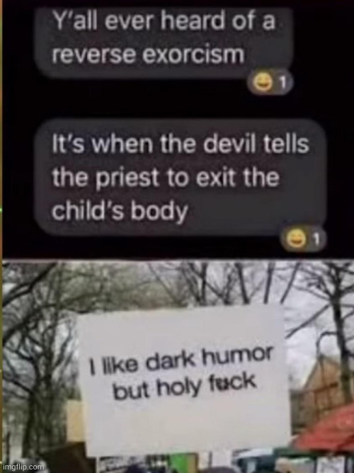 image tagged in dark humor | made w/ Imgflip meme maker