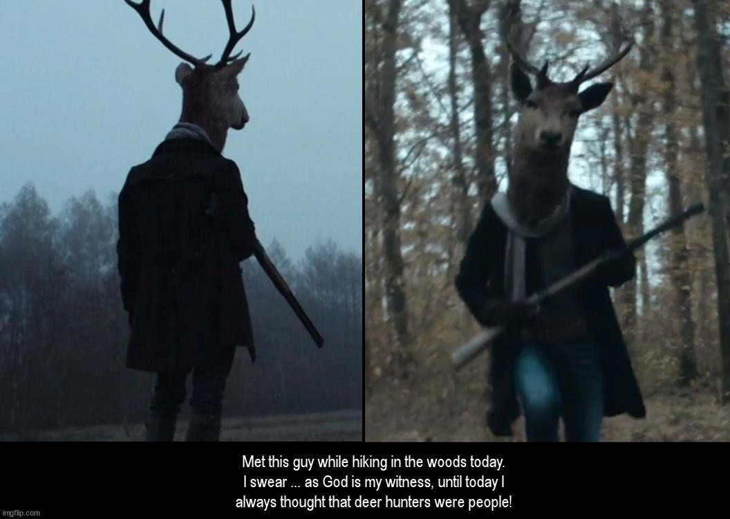 A Funny Thing Happened on a Hike Today | image tagged in deer | made w/ Imgflip meme maker