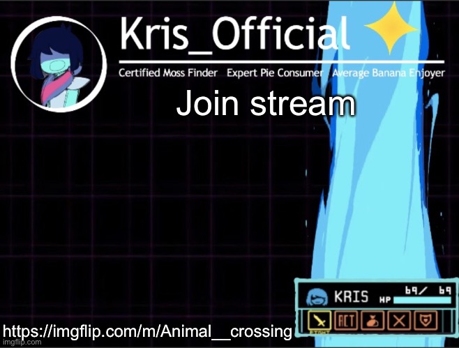 Kris_official Announcement temp 2 (Thanks Memegamer3_Animated) | Join stream; https://imgflip.com/m/Animal__crossing | image tagged in kris_official announcement template thanks memegamer3_animated | made w/ Imgflip meme maker