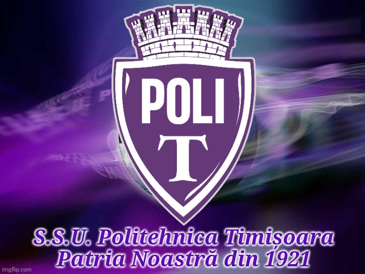 SSU Politehnica Timisoara Wallpaper (special pentru toti Polistii) | S.S.U. Politehnica Timișoara
Patria Noastră din 1921 | image tagged in poli timisoara | made w/ Imgflip meme maker
