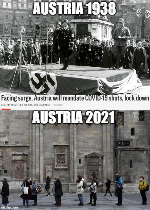 Heil Austria | AUSTRIA 1938; AUSTRIA 2021 | image tagged in nazis,covid19,lockdown | made w/ Imgflip meme maker