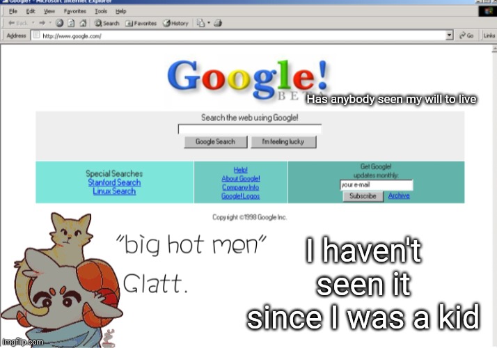 Has anybody seen my will to live; I haven't seen it since I was a kid | image tagged in new temp | made w/ Imgflip meme maker