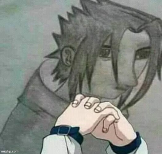 sasuke focusing | image tagged in sasuke focusing | made w/ Imgflip meme maker