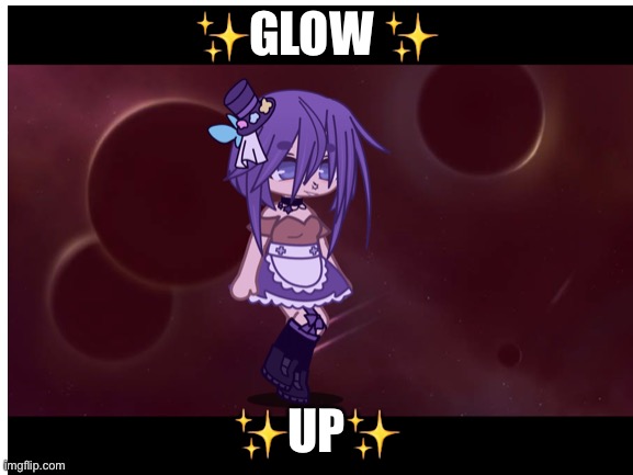 ✨GLOW ✨ ✨UP✨ | made w/ Imgflip meme maker