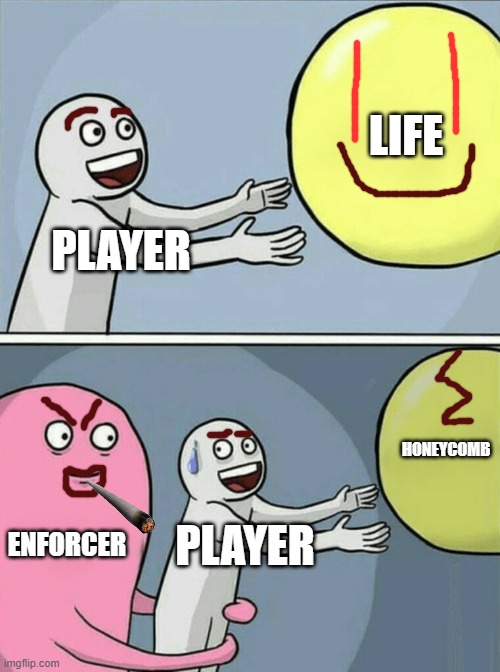 Squid Game in a nutshell | LIFE; PLAYER; HONEYCOMB; ENFORCER; PLAYER | image tagged in memes,running away balloon | made w/ Imgflip meme maker