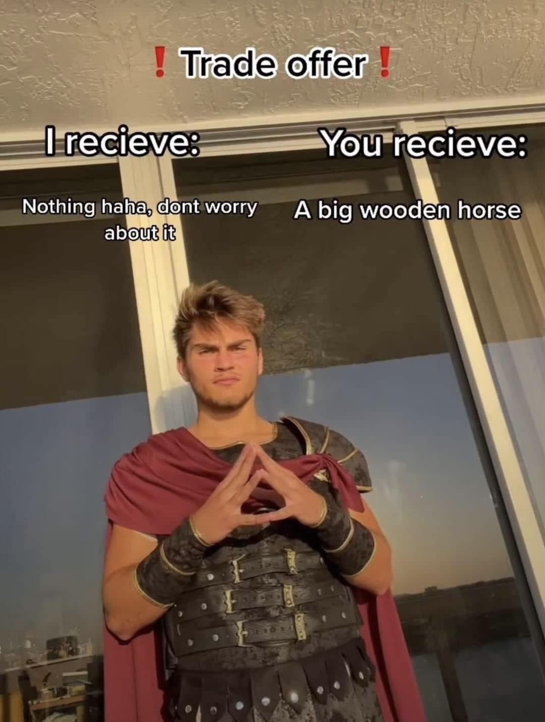 Trojan horse trade offer Blank Meme Template