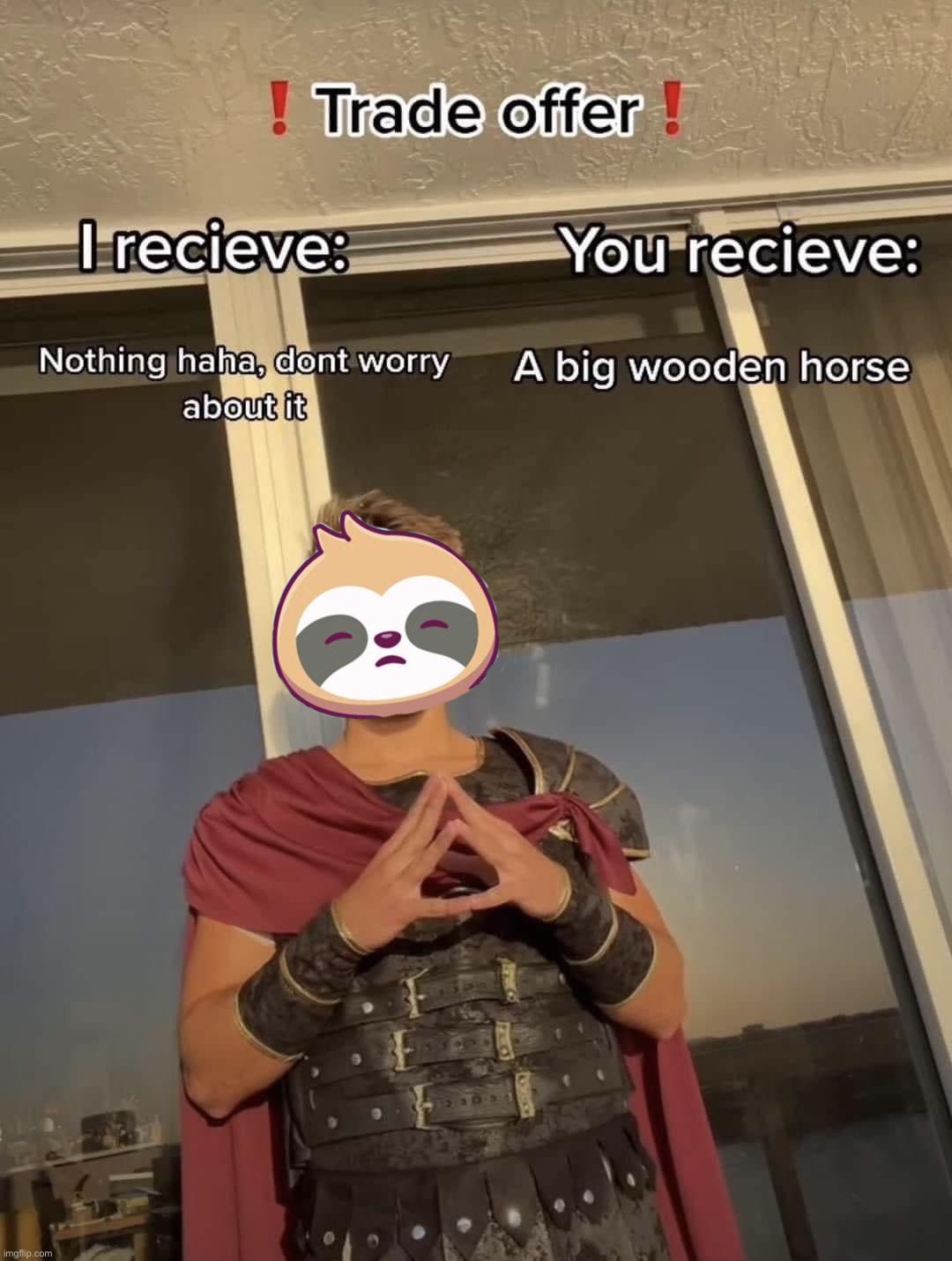 Sloth Trojan horse Blank Meme Template