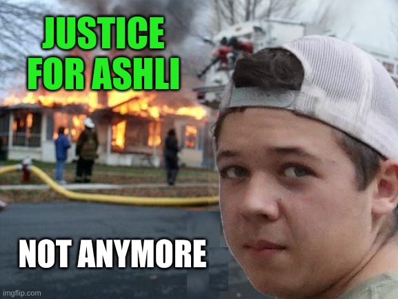 the sword cuts both ways | JUSTICE
FOR ASHLI; NOT ANYMORE | image tagged in disaster girl kyle,kyle rittenhouse,ashli babbitt,qanon,memes,conservative hypocrisy | made w/ Imgflip meme maker