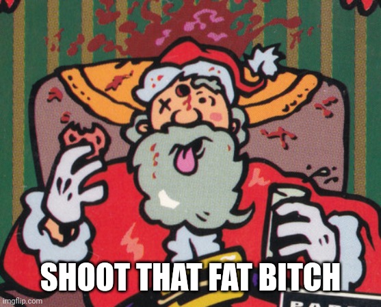 SHOOT THAT FAT BITCH | made w/ Imgflip meme maker