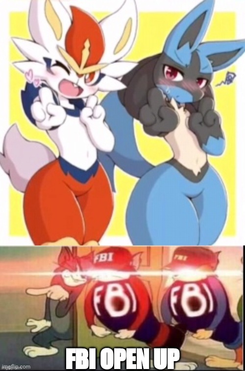 Wtf ( mod note: why the hecc is his considered nsfw ) | FBI OPEN UP | image tagged in pokemon,fbi open up,furry,tom and jerry | made w/ Imgflip meme maker