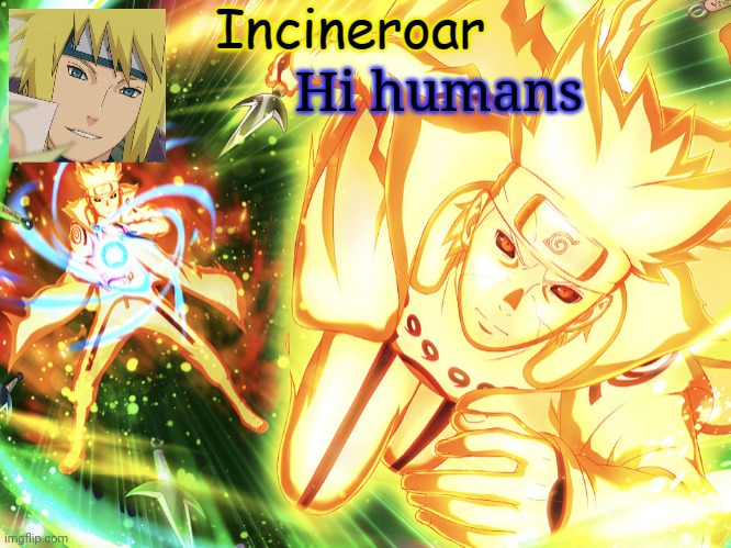 Minato Temp 3 | Hi humans | image tagged in minato temp 3 | made w/ Imgflip meme maker