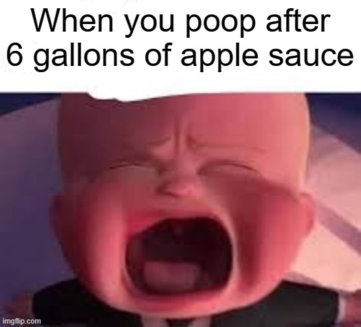 i actually have to TRY to be funny? | When you poop after 6 gallons of apple sauce | image tagged in not funny | made w/ Imgflip meme maker