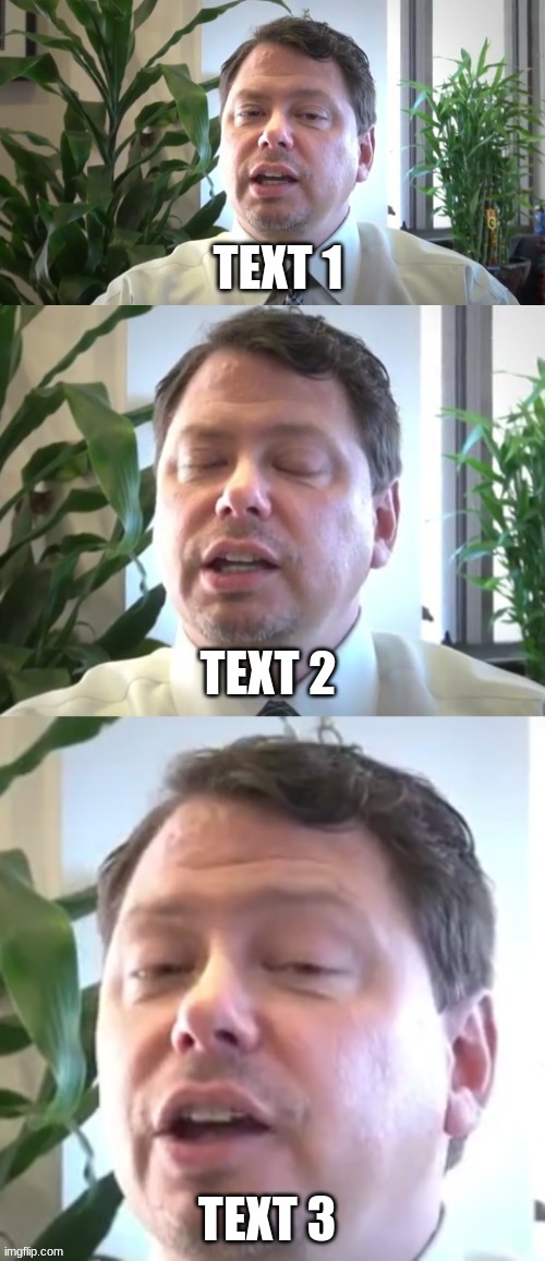 new template | TEXT 1; TEXT 2; TEXT 3 | image tagged in memes,new template | made w/ Imgflip meme maker